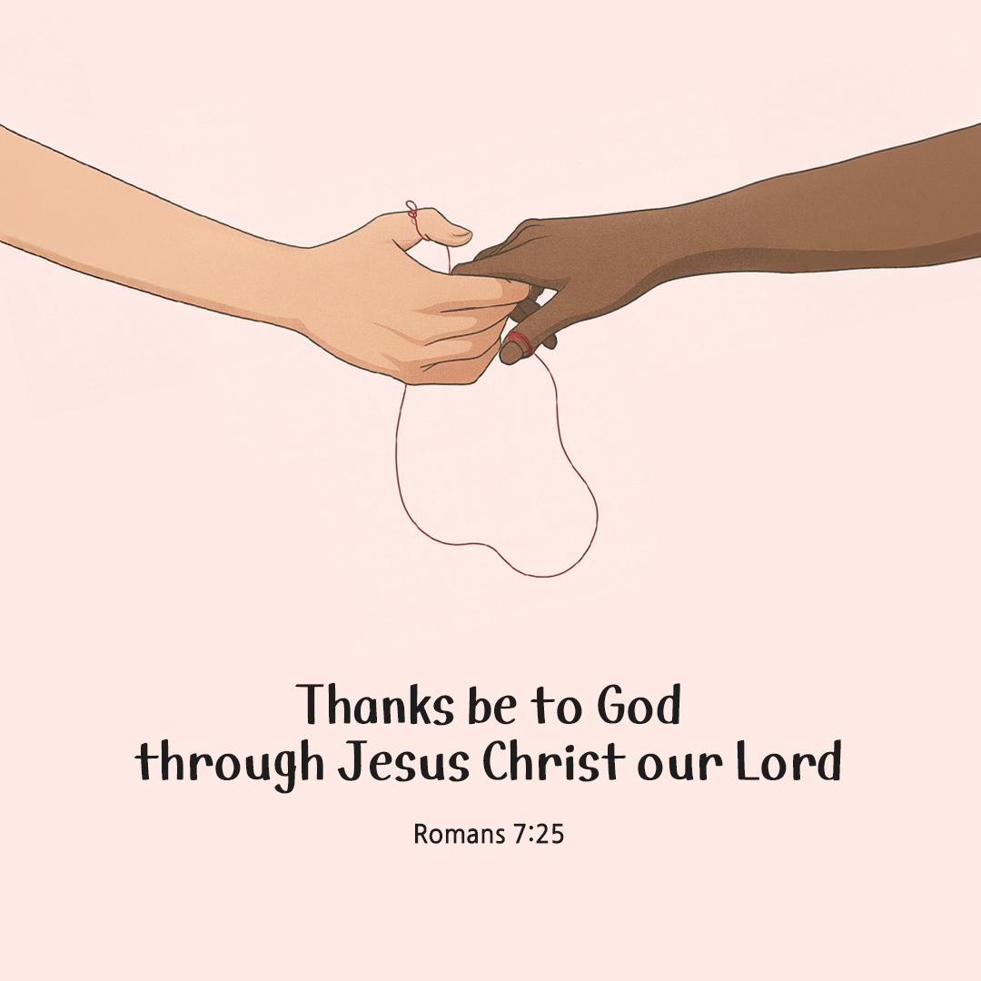 Thanks be to God through Jesus Christ our Lord (Romans 7:25) by pieonane Daily Bible quote image