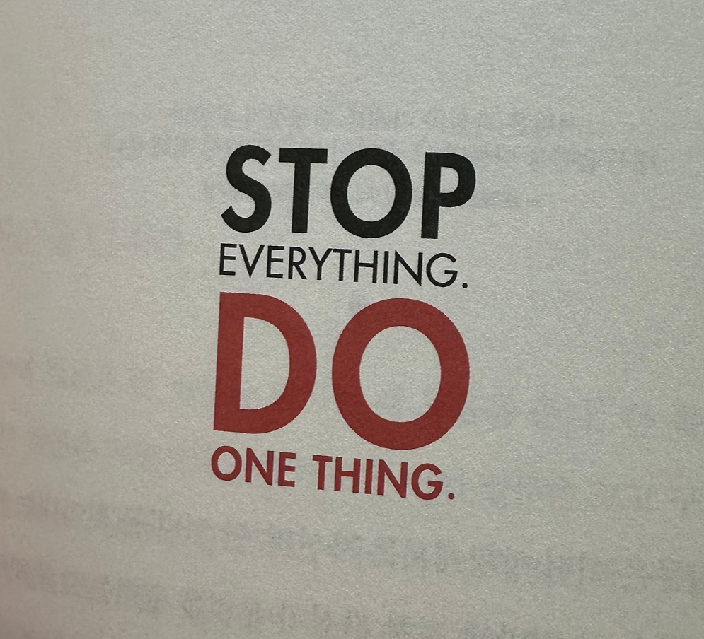 모든-것이-아닌-단-하나에-집중하라-stop-everything-do-one-thing