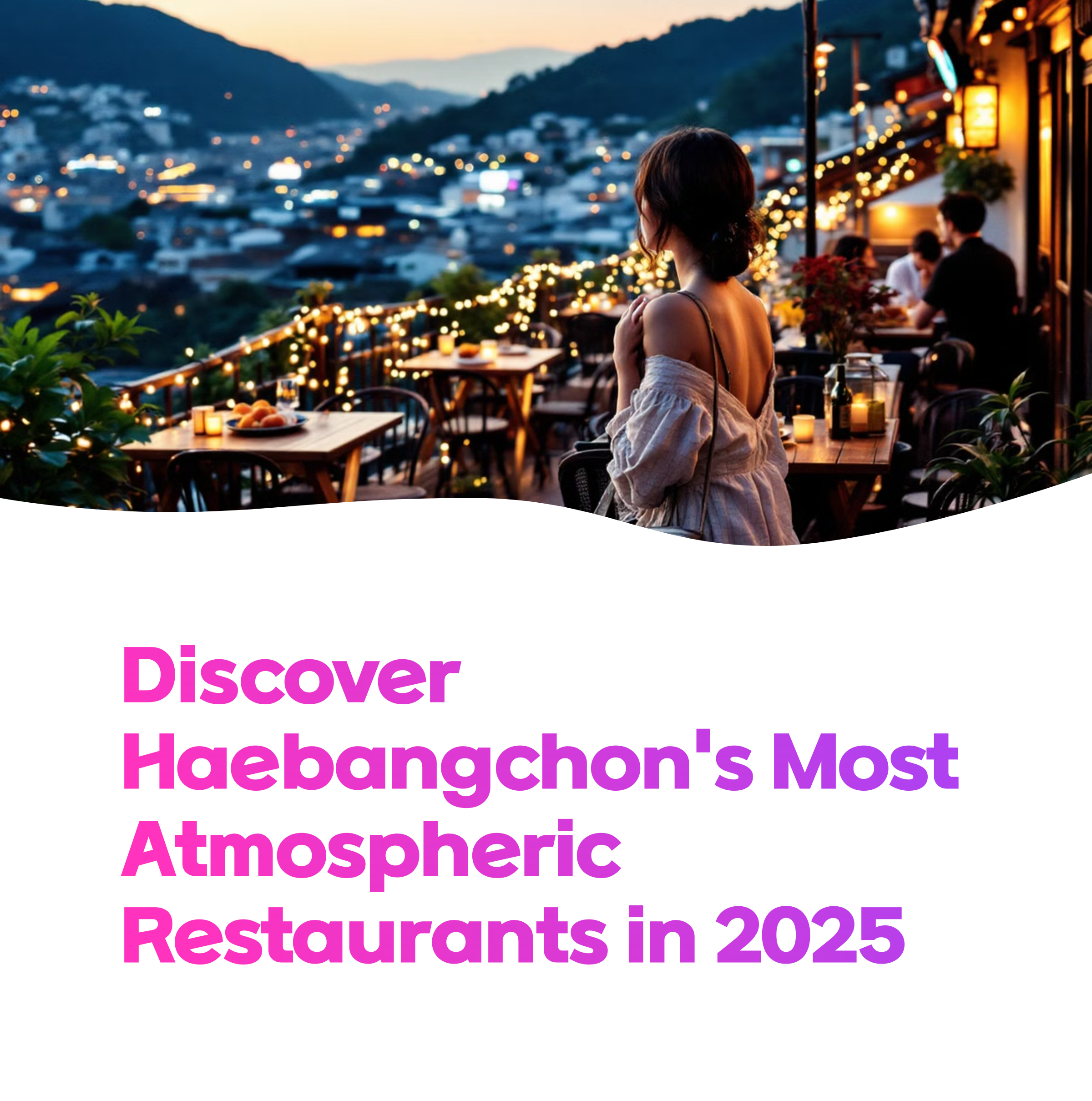 The Ultimate Guide to Haebangchon's Best Atmospheric Restaurants