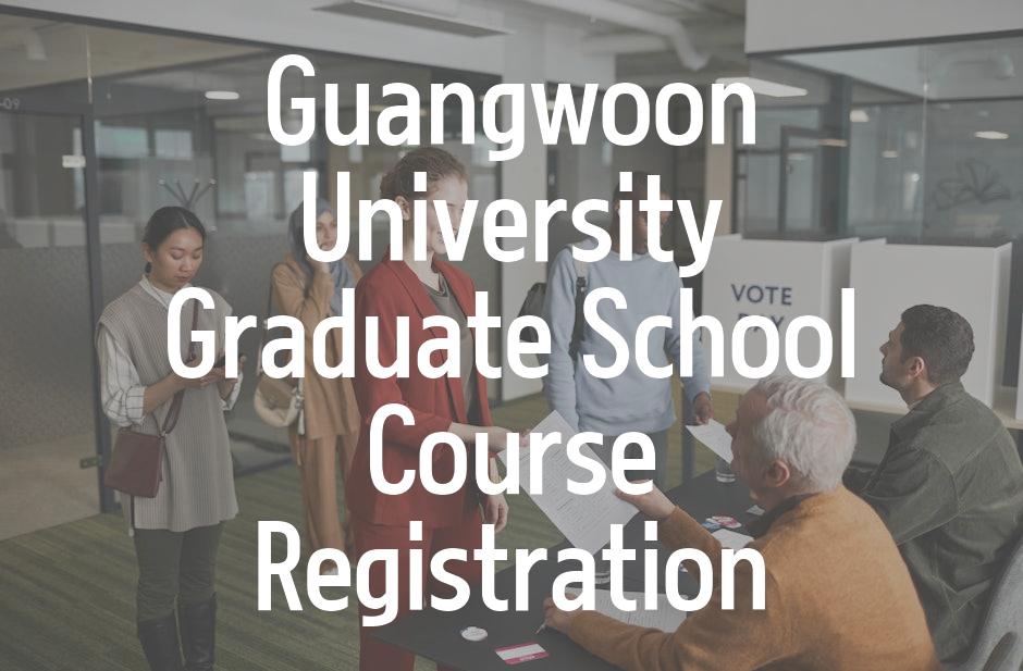 Guangwoon University Graduate School Course Registration