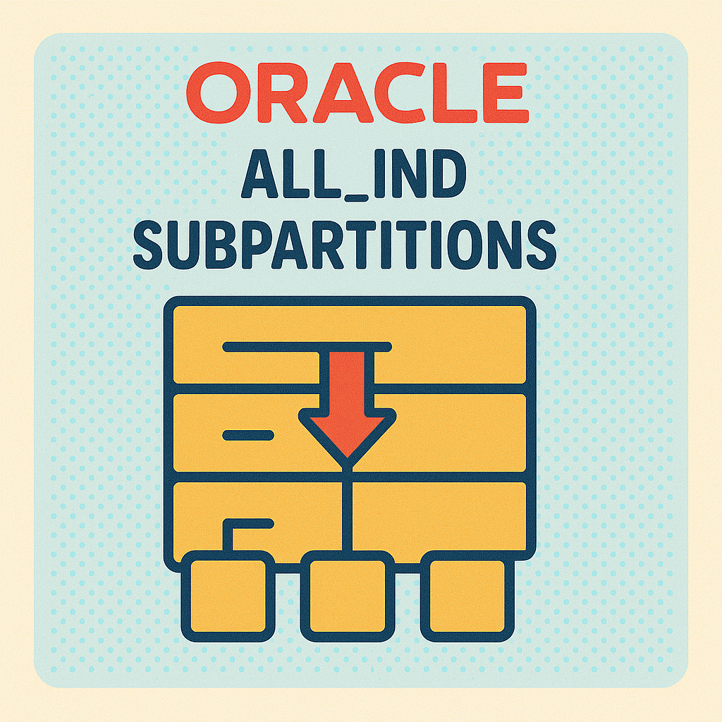 오라클 ALL_IND_SUBPARTITIONS 뷰 완전 분석