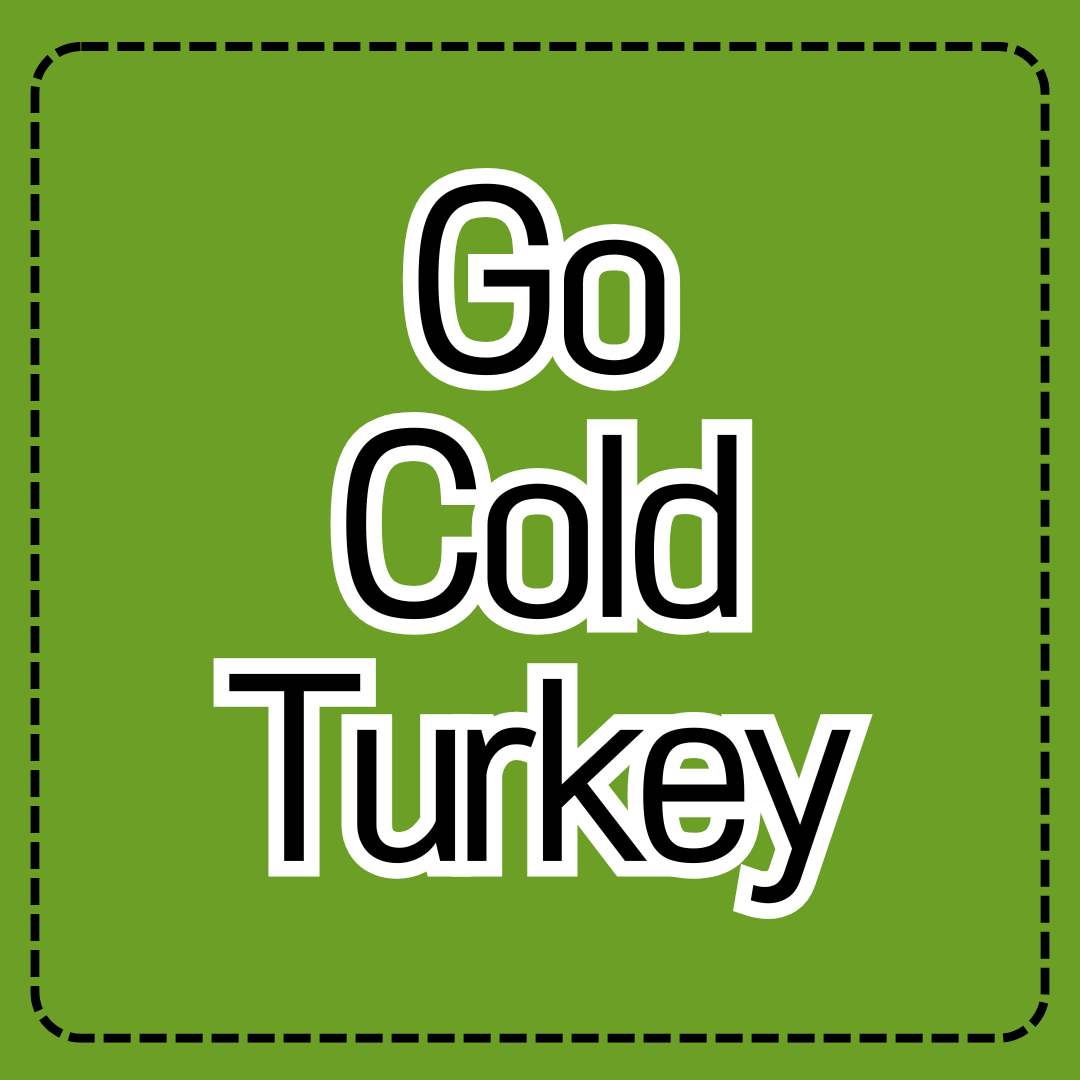 영어 표현 Go Cold Turkey
