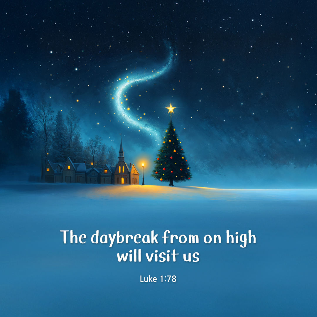 The daybreak from on high will visit us. (Luke 1:78) by pieonane Daily Bible quote image