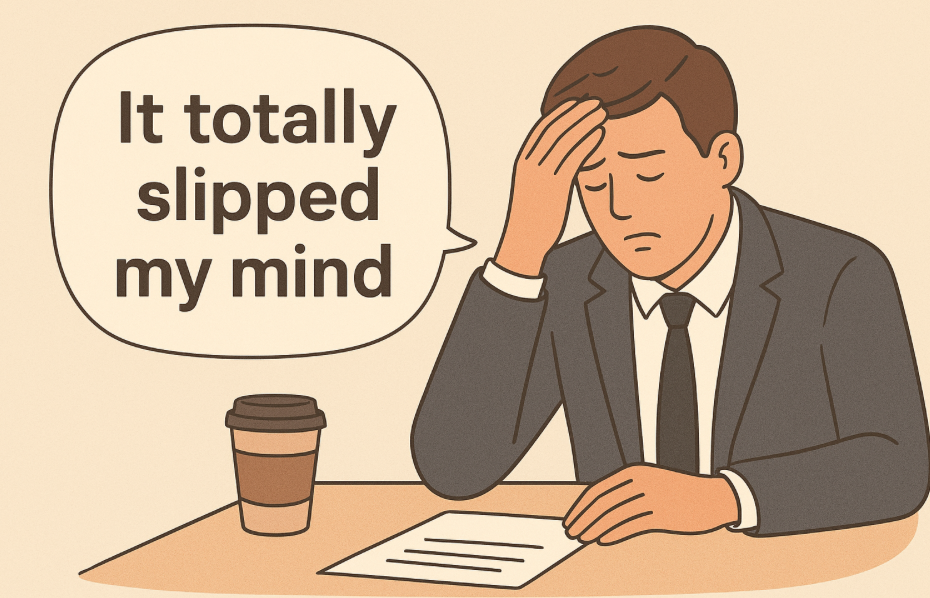 it totally slipped my mind 관련 사진