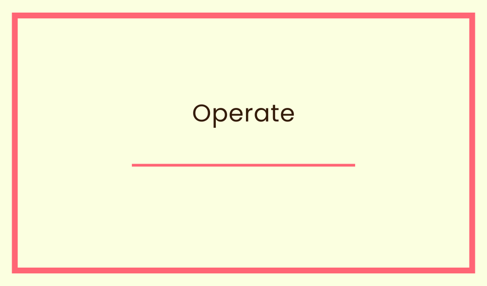 Operate