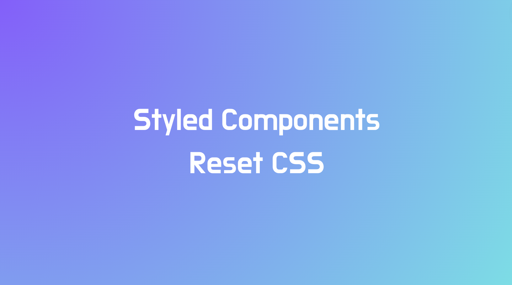 Styled Components에서 Reset CSS 적용하기