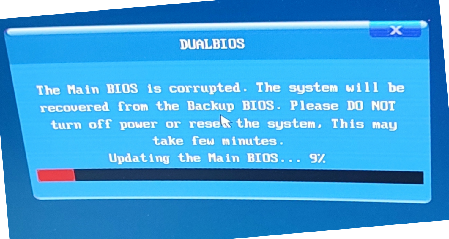 The Main BIOS is corrupted. The system will be recoverde from the Backup BIOS. Please DO NOT turn off power or reset the system, This may take few minutes. Updating the Main BIOS...