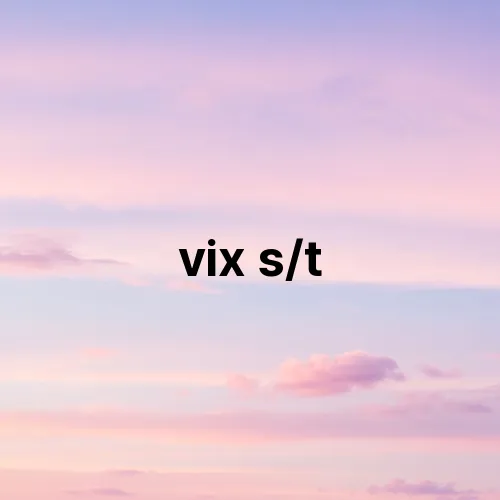 vix s/t