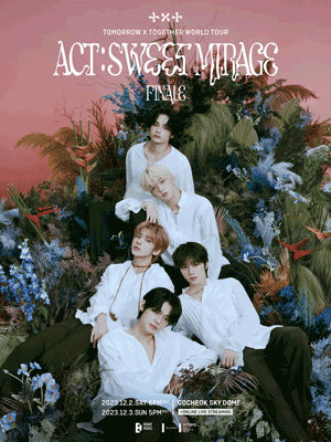 2023 투모로우바이투게더 월드투어 ACT : SWEET MIRAGE FINALE 포스터