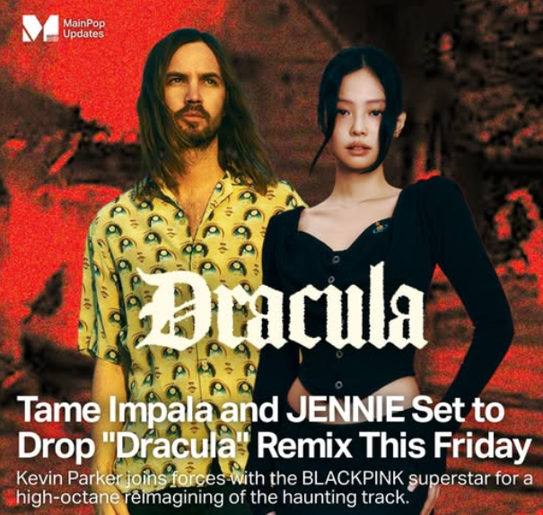 Tame Impala &amp; JENNIE Dracula