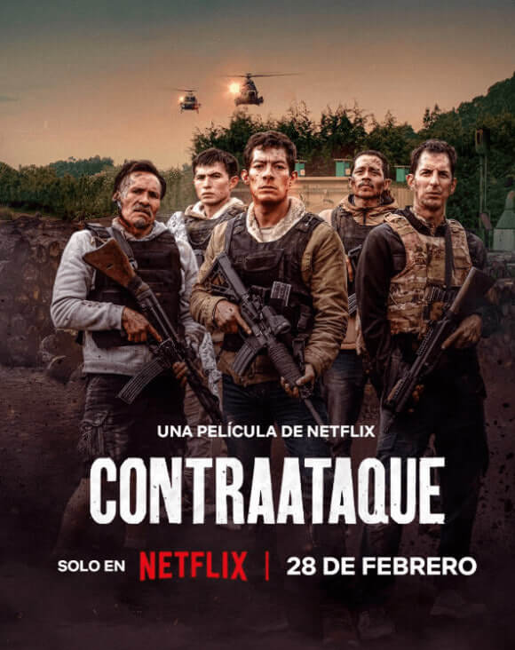 넷플릭스 오리지널 영화 "CONTRAATAQUE" (Counterattack)의 공식 포스터 : 총기를 들고 전투복을 입은 다섯 명의 주요 등장인물이 중심에 서 있으며, 모두 진지하고 결의에 찬 표정의 장면