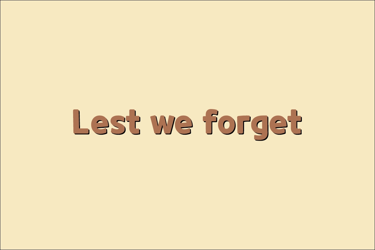 Lest we forget 뜻과 유래