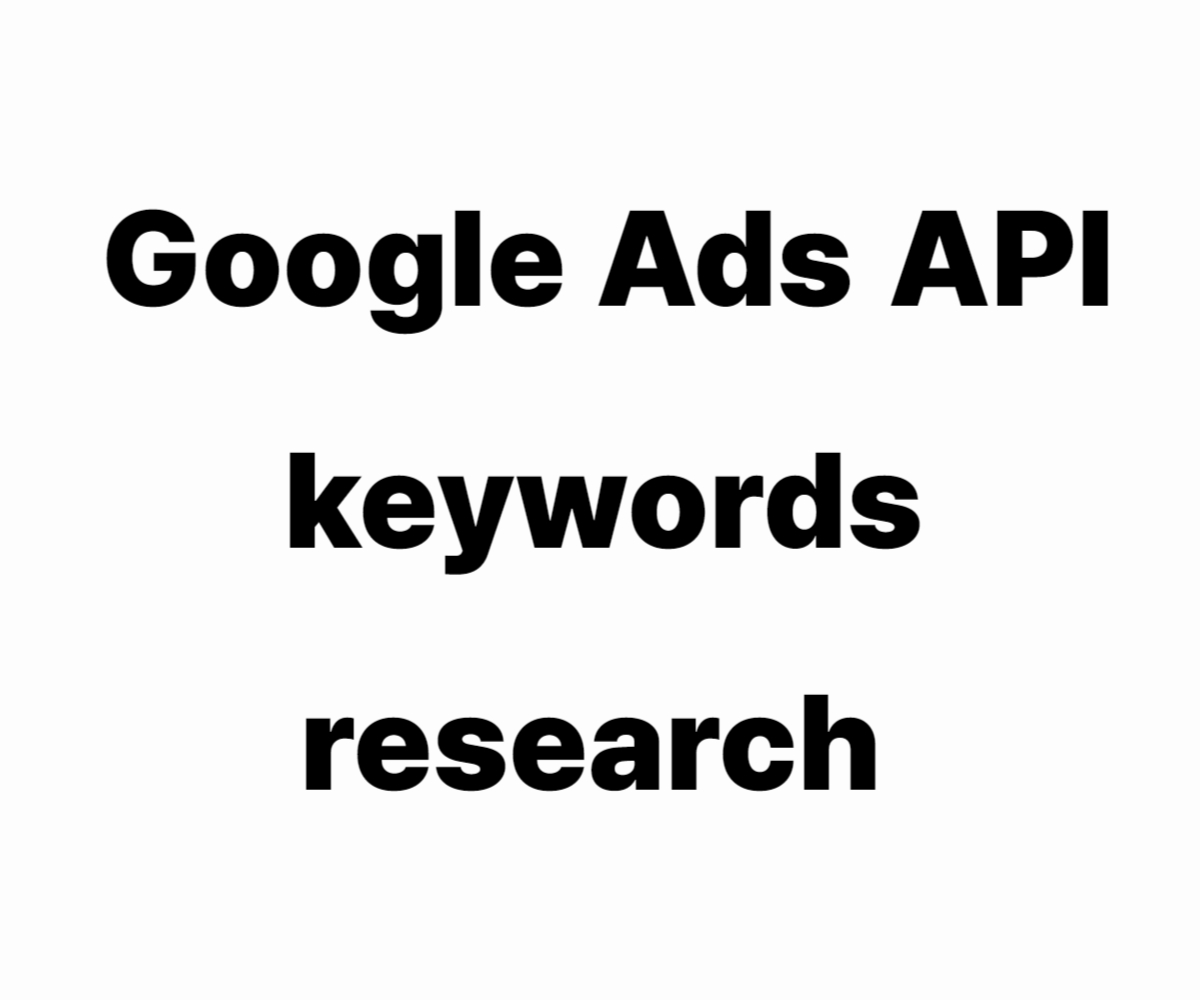 googoe-ads-api-keywords-research