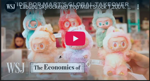 Labubu Skyrocketed Pop Mart Stock 1,200%. What’s Next? ❘ WSJ The Economics Of