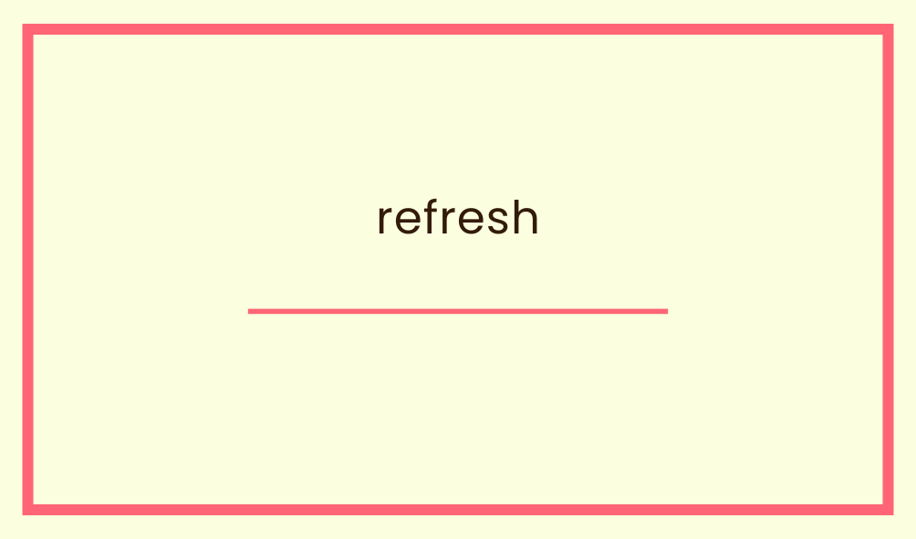 refresh