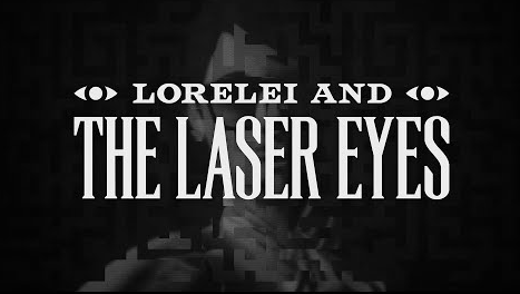 로렐라이 앤 더 레이저 아이즈