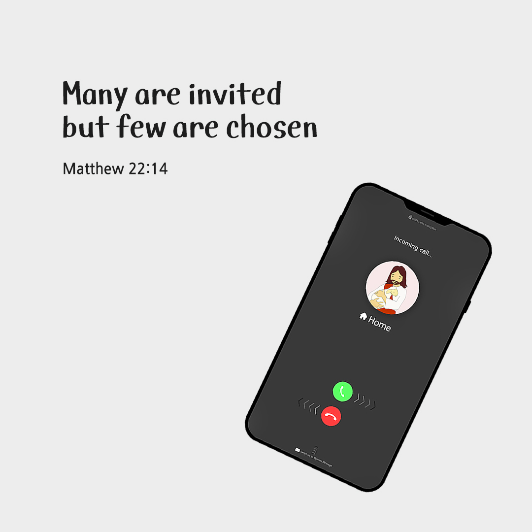 Many are invited but few are chosen. (Matthew 22:14) by pieonane Daily Bible quote image