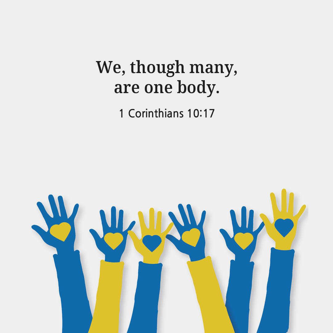 We, though many, are one body. (1 Corinthians 10:17)