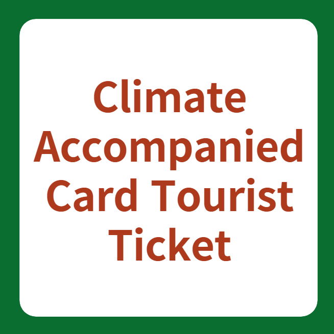 Climate Accompanied Card Tourist Ticket