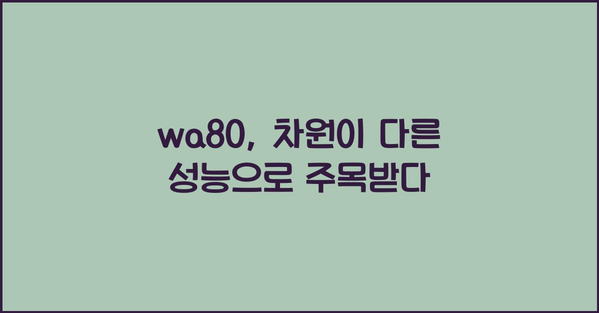 wa80