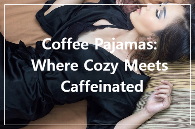 coffee pajamas