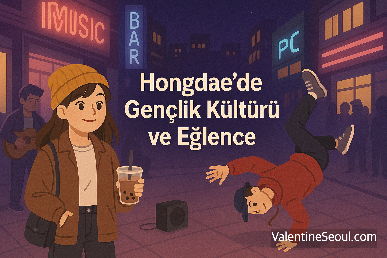 Hongdae’de Gençlik Kültürü ve Eğlence