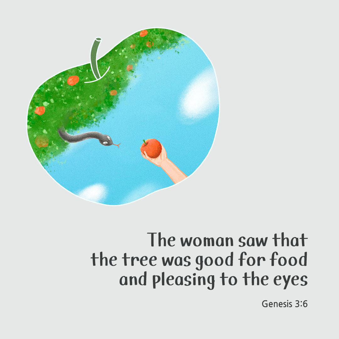 The woman saw that the tree was good for food and pleasing to the eyes. (Genesis 3:6) pieonane Daily Bible quote image